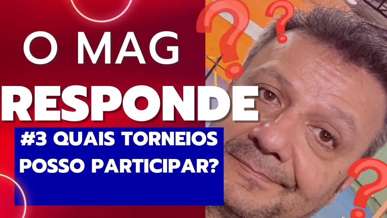 O Magresponde quais torneios posso participar ?