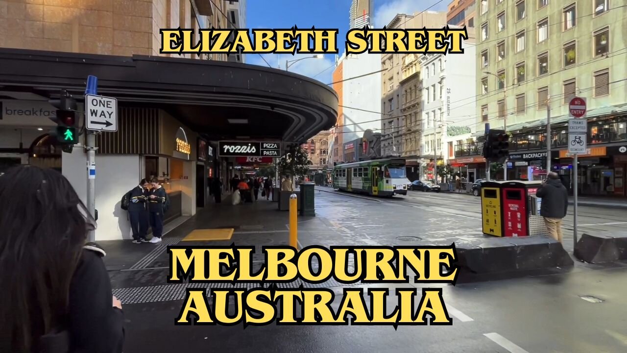 Exploring Melbourne Australia: A Walking Tour of Elizabeth Street (Part 1)