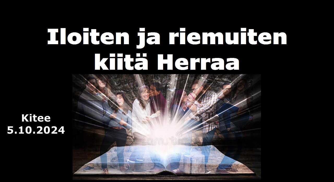 Iloiten ja riemuiten kiitä Herraa