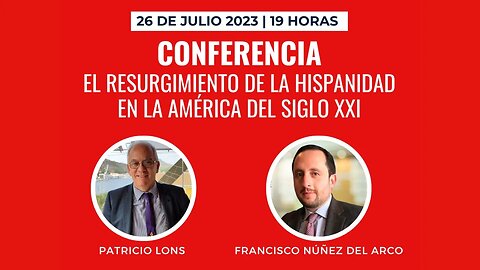 Conferencia del 26 de Julio | Patricio Lons y Francisco Núñez del Arco