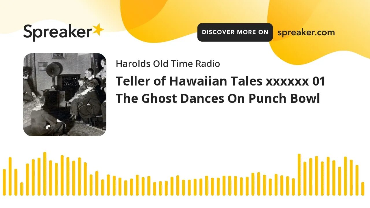 Teller of Hawaiian Tales xxxxxx 01 The Ghost Dances On Punch Bowl