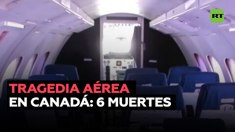 Seis muertos en la caída de un avión en Canadá