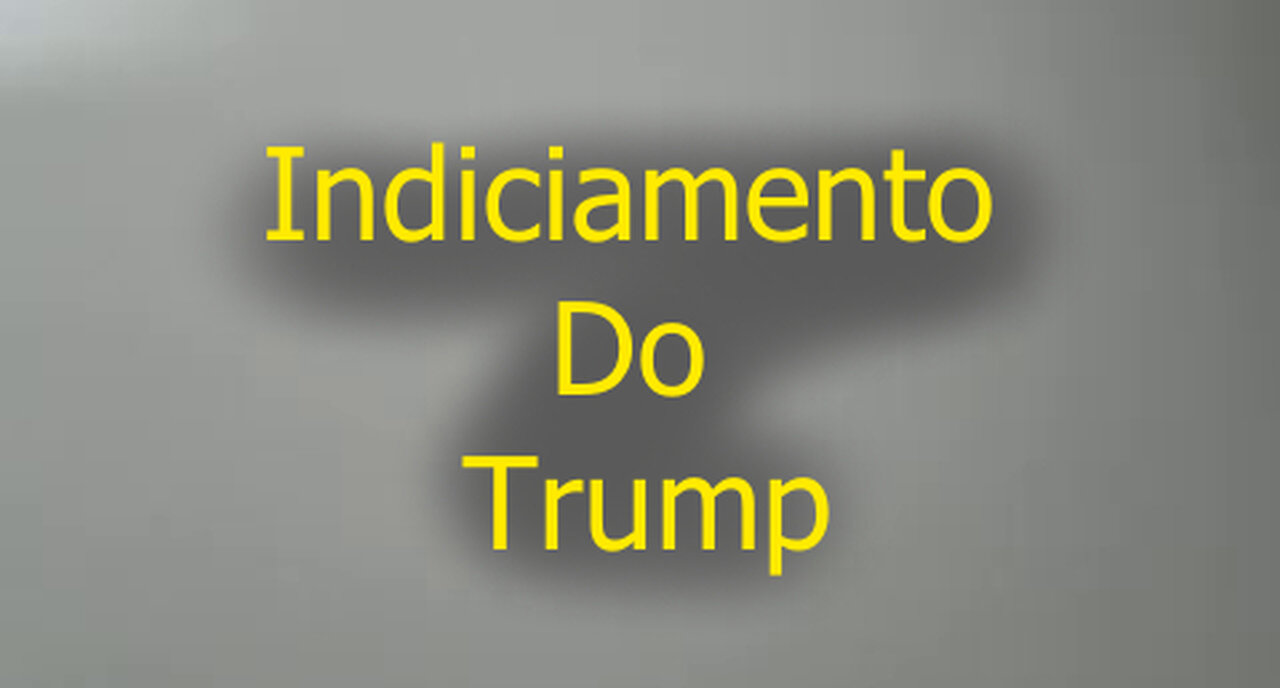 Indiciamento do Trump