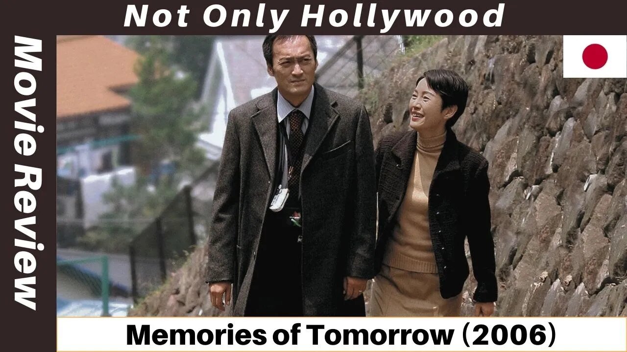 Memories of Tomorrow (2006) | Movie Review | Japan | Too young to get Alzheimer's disease?