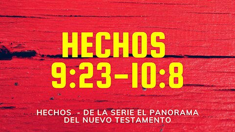 Hechos 9:23-10:8 Saulo, Bernabe y Pedro