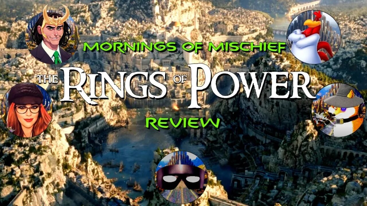 MORNINGS OF MISCHIEF - RINGS OF POWER EP 3 ADAR REVIEW