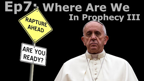 Closed Caption Episode 7: The One World Religion is Here! Where We Are In Prophecy 3