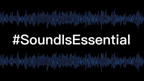 Important Update: #SoundIsEssential