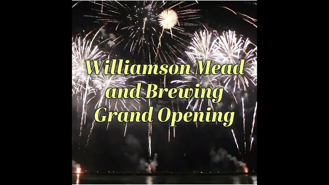 Williamson Mead and Brewing Grand Opening 09/08/2023 #meadtasting #alcoholicbeverage