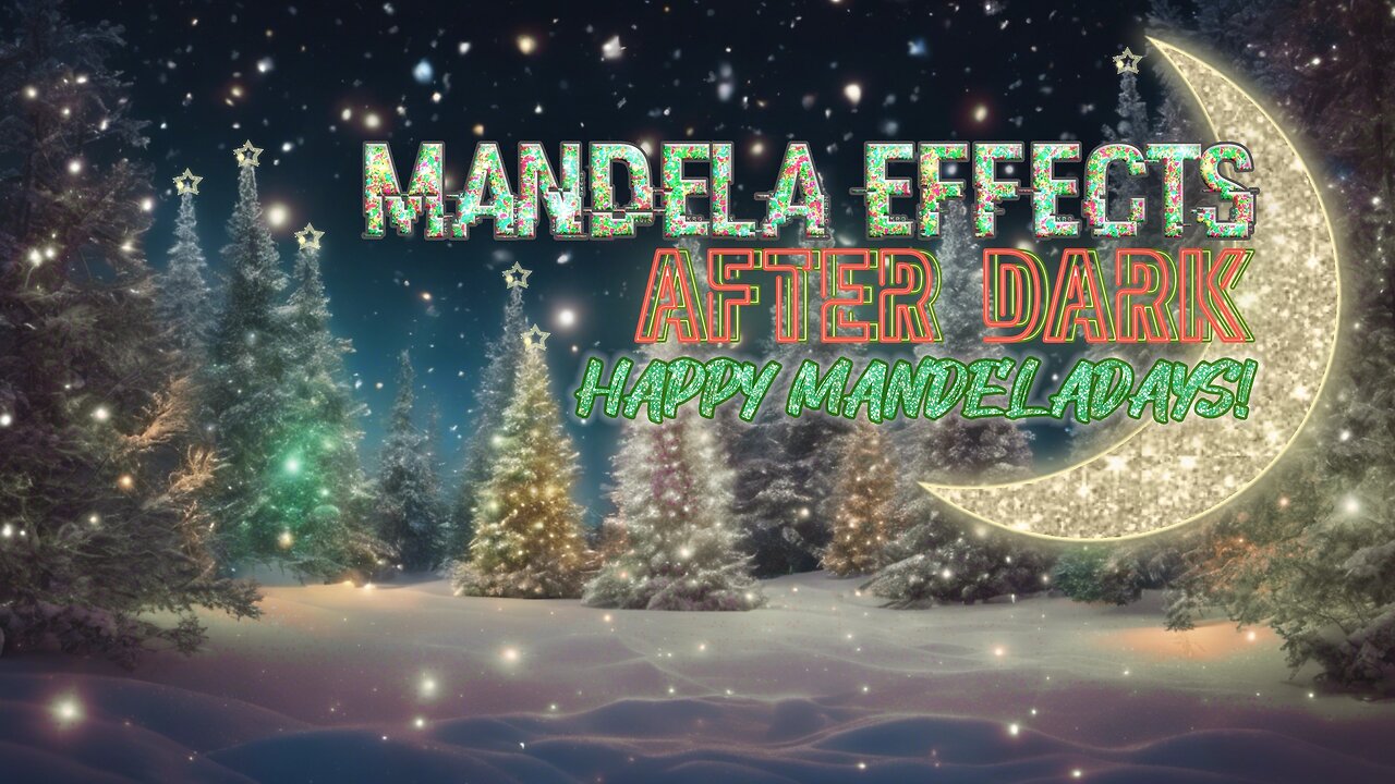 HAPPY MANDELADAYS! New Holiday #MandelaEffects! (LAST Rumble show!)