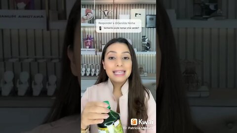 Tentante pode tomar chá verde?
