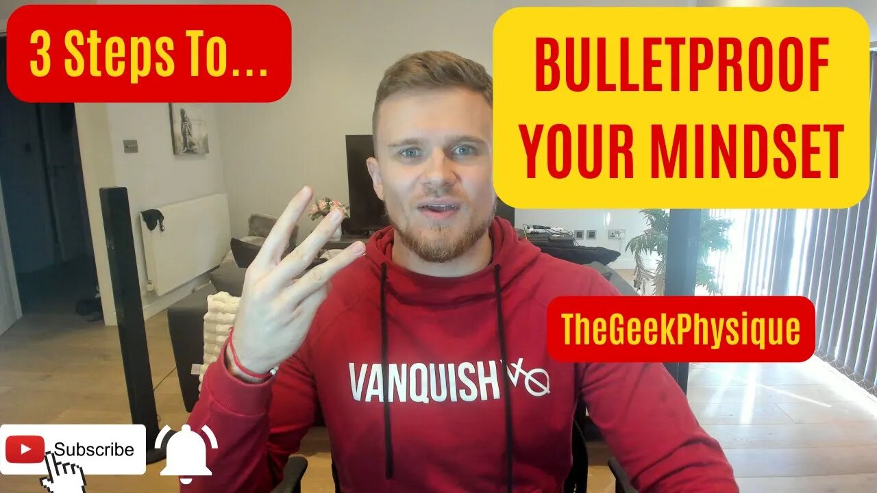 3 Steps To Bulletproof Your Mindset