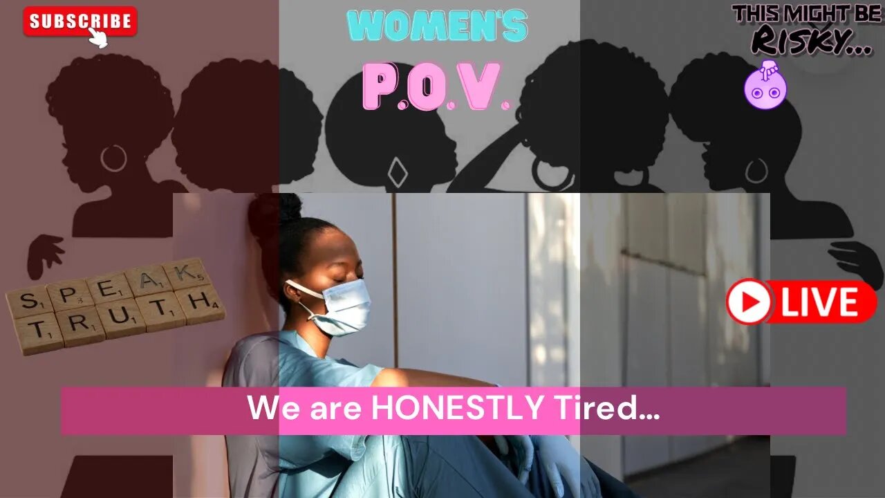 We are HONESTLY Tired… | TMBR - Women’s P.O.V.