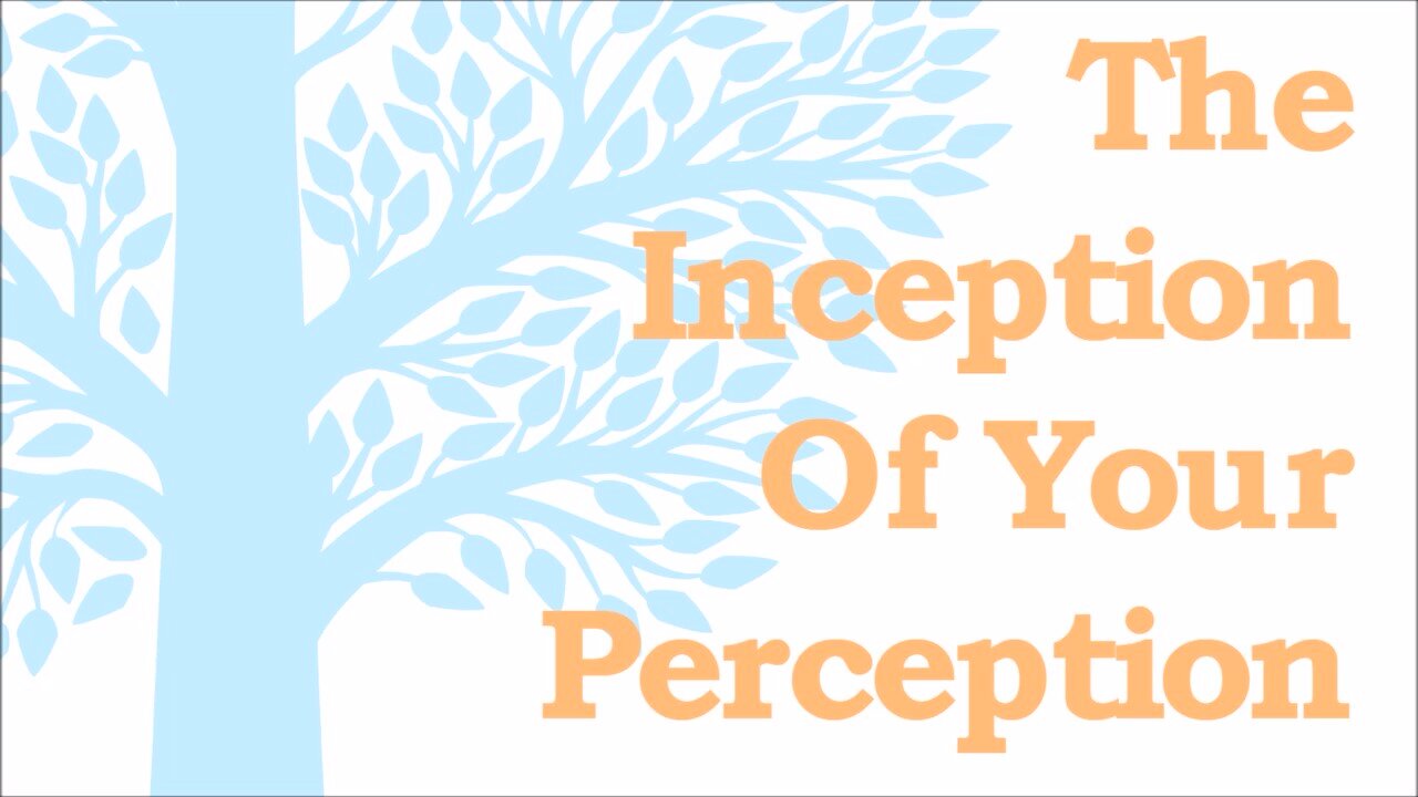 The Inception Of Perception by Energy Matters, LLC.
