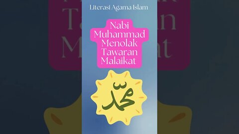 KETIKA nabi Muhammad Saw menolak tawaran malaikat Jibril #literasi #agamaislam #dakwahislam