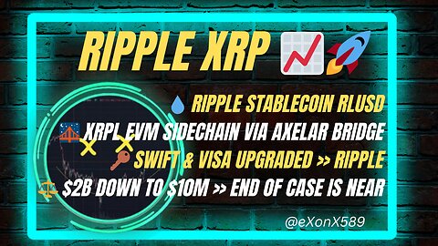 💧RIPPLE STABLECOIN RLUSD 🌉XRPL EVM SIDECHAIN VIA AXELAR BRIDGE 🔑SWIFT & VISA UPGRADED >> RIPPLE