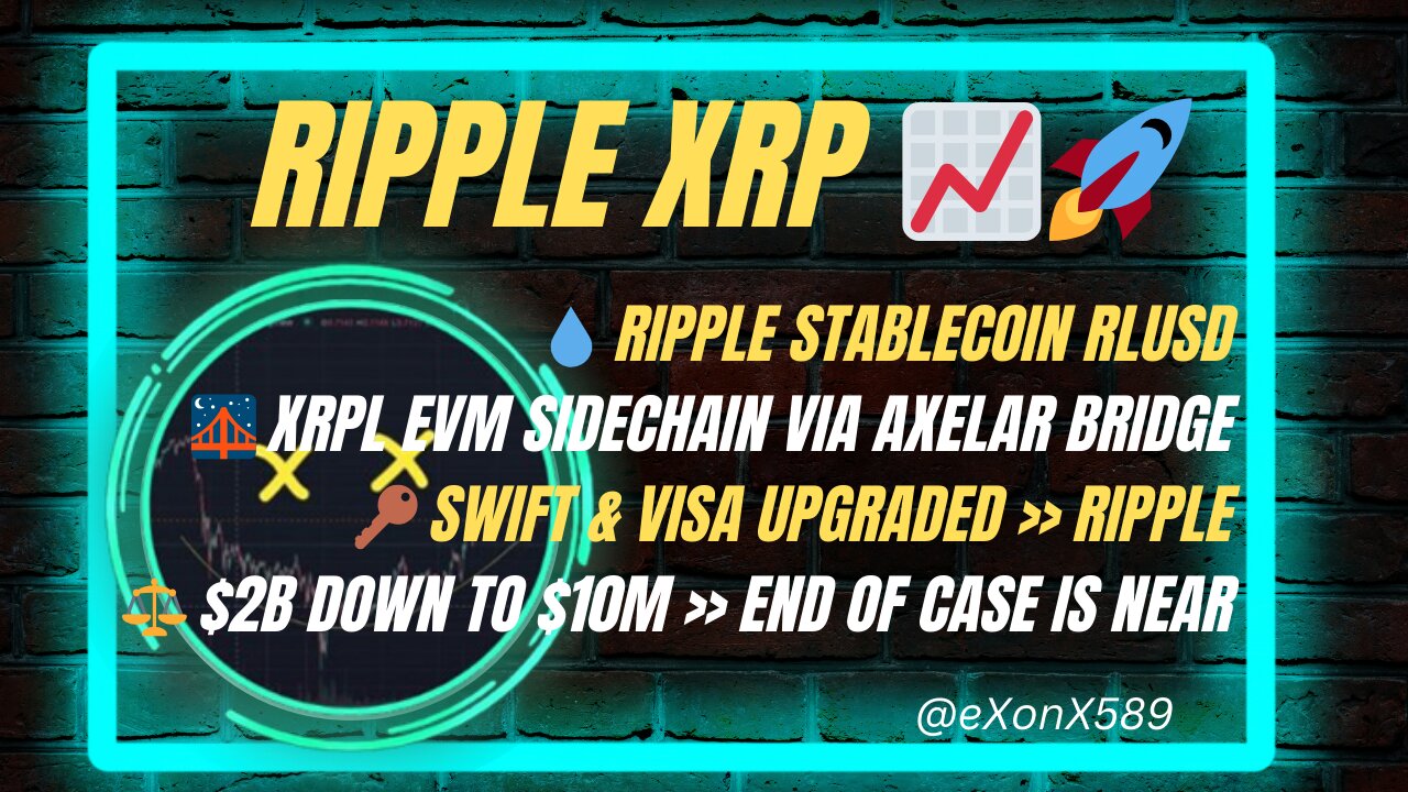 💧RIPPLE STABLECOIN RLUSD 🌉XRPL EVM SIDECHAIN VIA AXELAR BRIDGE 🔑SWIFT & VISA UPGRADED >> RIPPLE