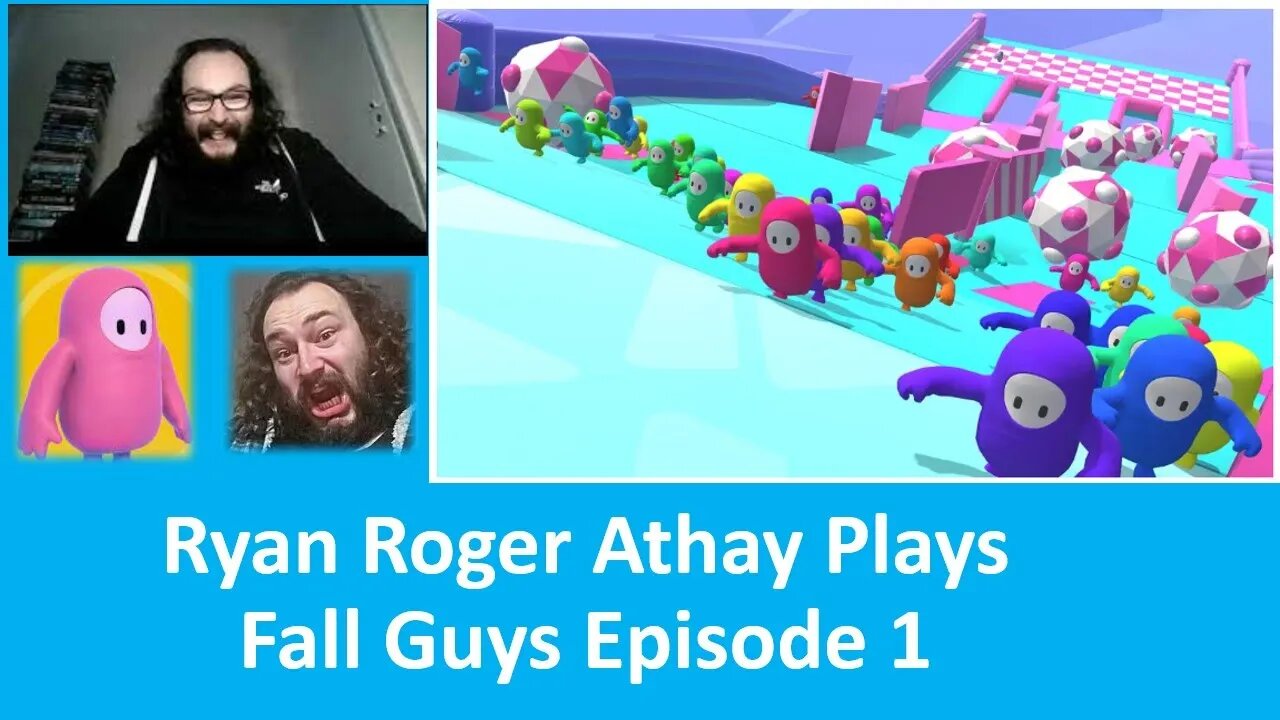 Ryan Roger Athay Plays Fall Guys: Episode 1