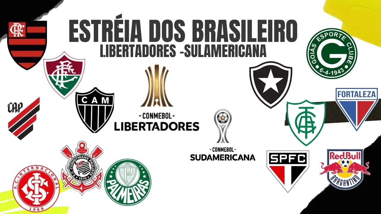 Estreia dos brasileiros na Copa Libertadores e Sulamericana