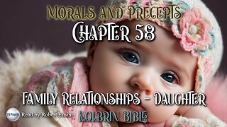 Kolbrin - Morals and Precepts - Chapter 58 - Family Relationships: Daughter - Text in Video