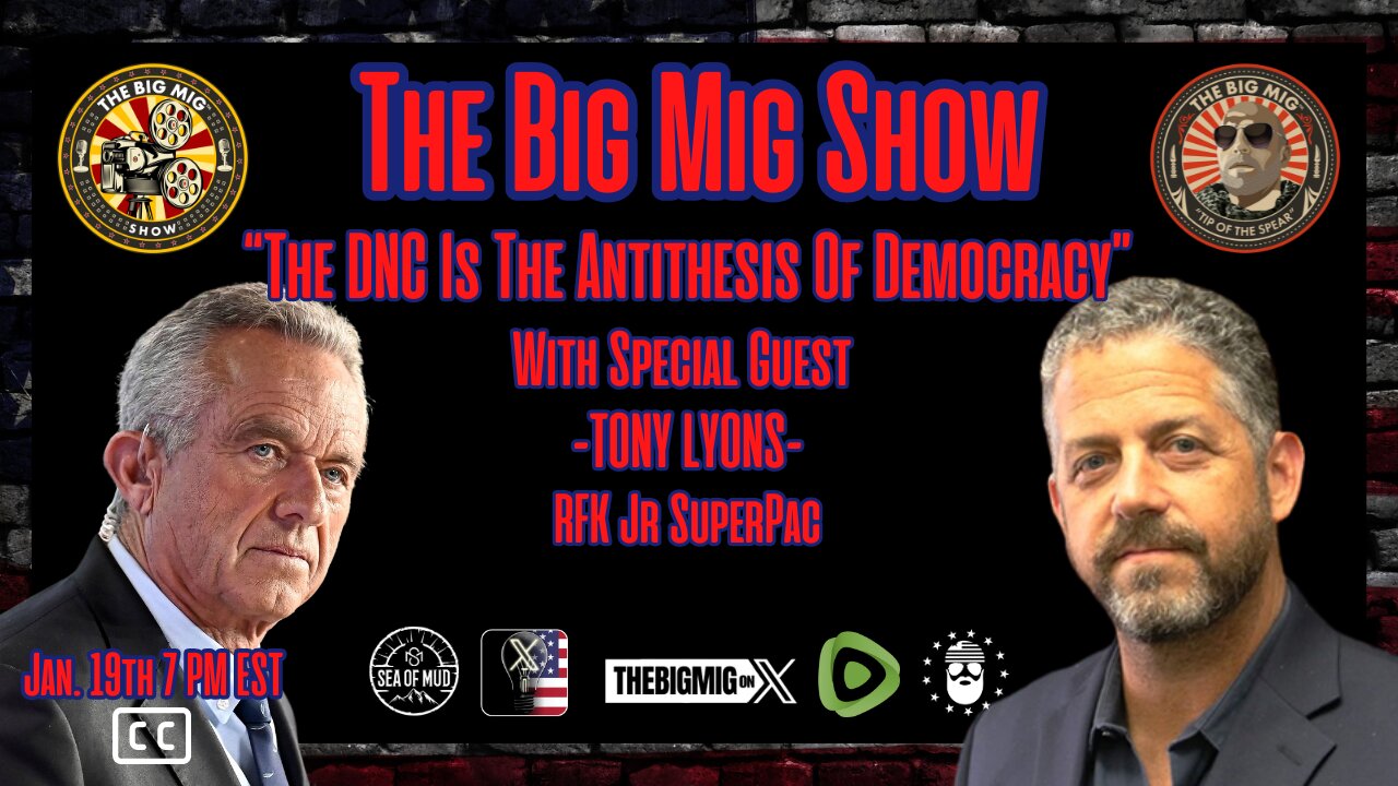 The DNC Is The Antithesis of Democracy w/ Tony Lyons RFK Jr. Superpac |EP204