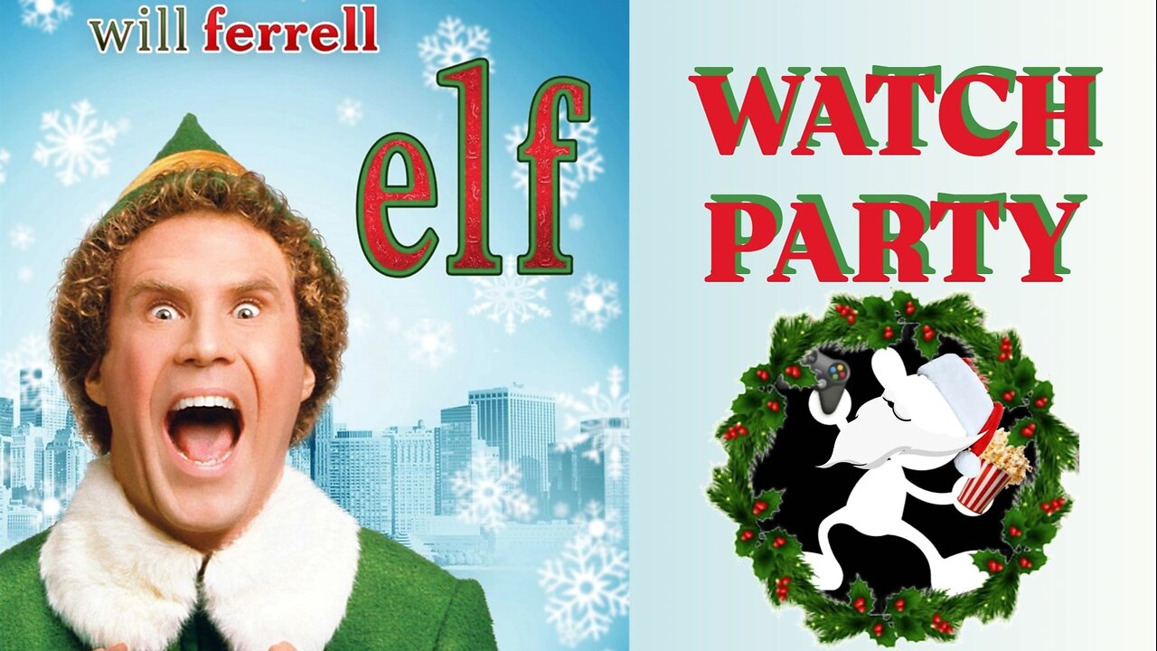 🎄 Elf (2003) 🎄 |🍿Watch Party🎬