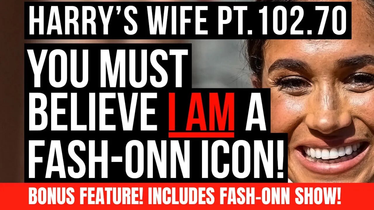 Harry´s Wife 102.70 You Must Believe I am a Fash-Onn Icon! (Includes Fash-onn Show!)