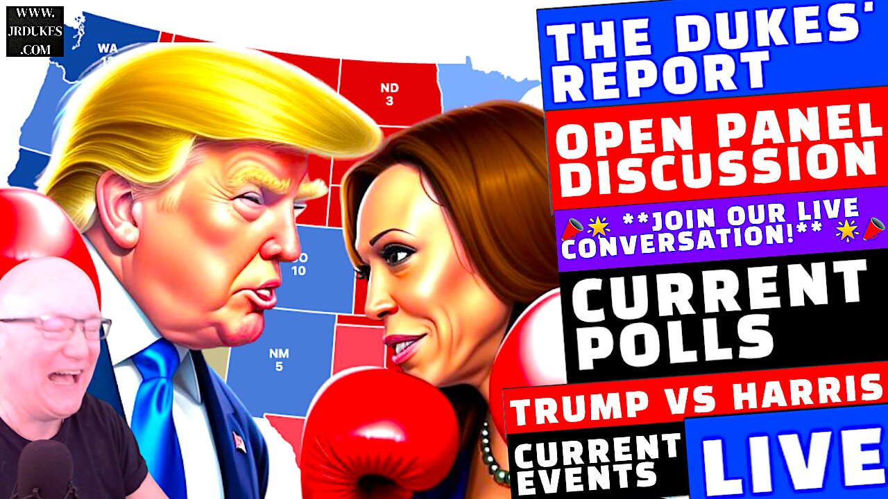 TRUMP VS. KAMALA HARRIS: 2024 ELECTION SHOWDOWN & RADICAL POLICIES - JOIN THE DUKES REPORT LIVE!