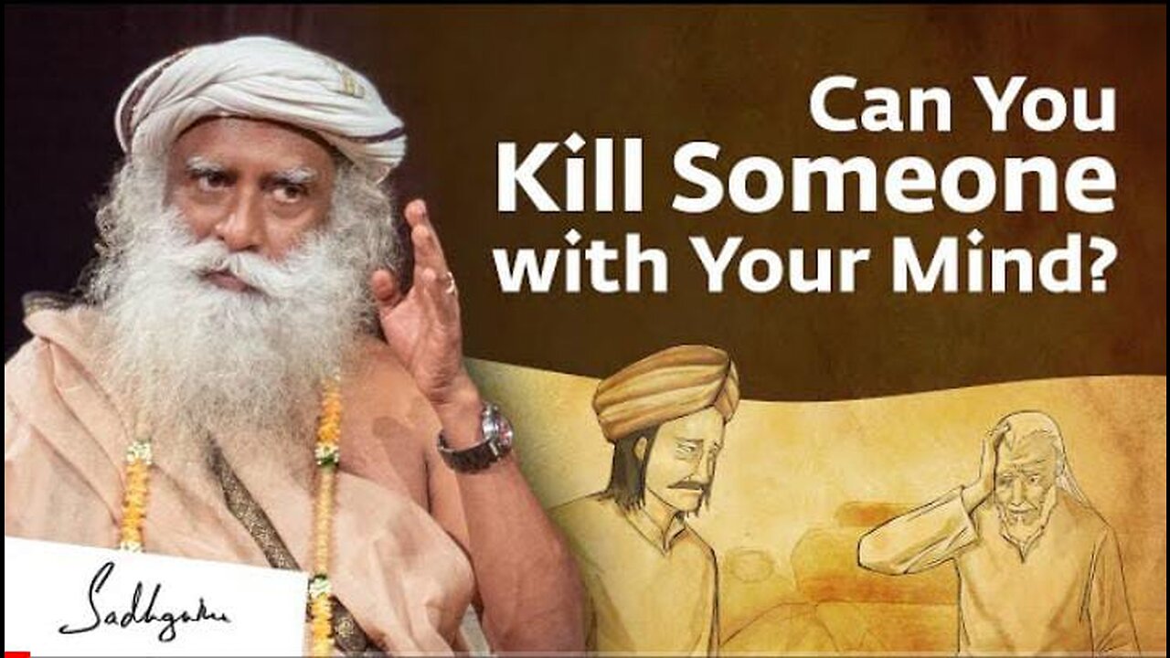 Can You Kill Someone with Your Mind - Sadhguru