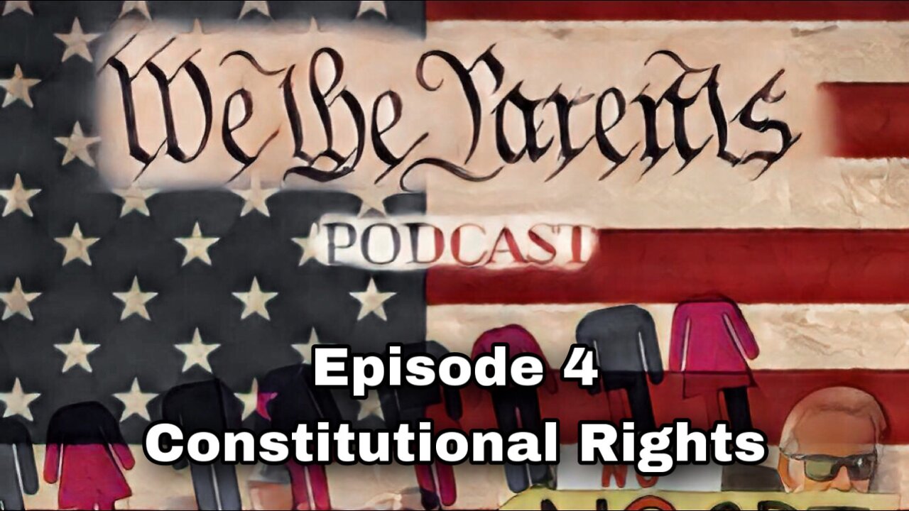 Episode 4 - Constitutional Rights