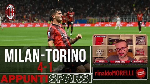 MILAN TORINO 4 1, gli appunti della super serata rossonera