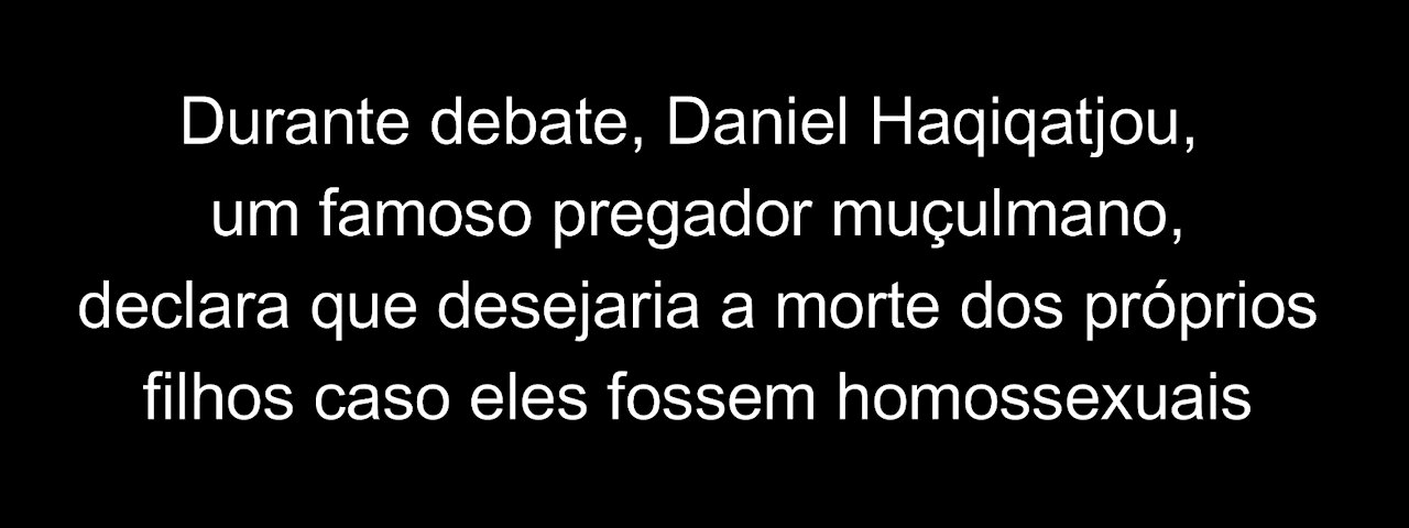 Islamista deseja morte de seus filhos caso sejam homossexuais