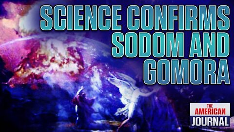 Science Confirms Biblical Story of Sodom And Gomorrah