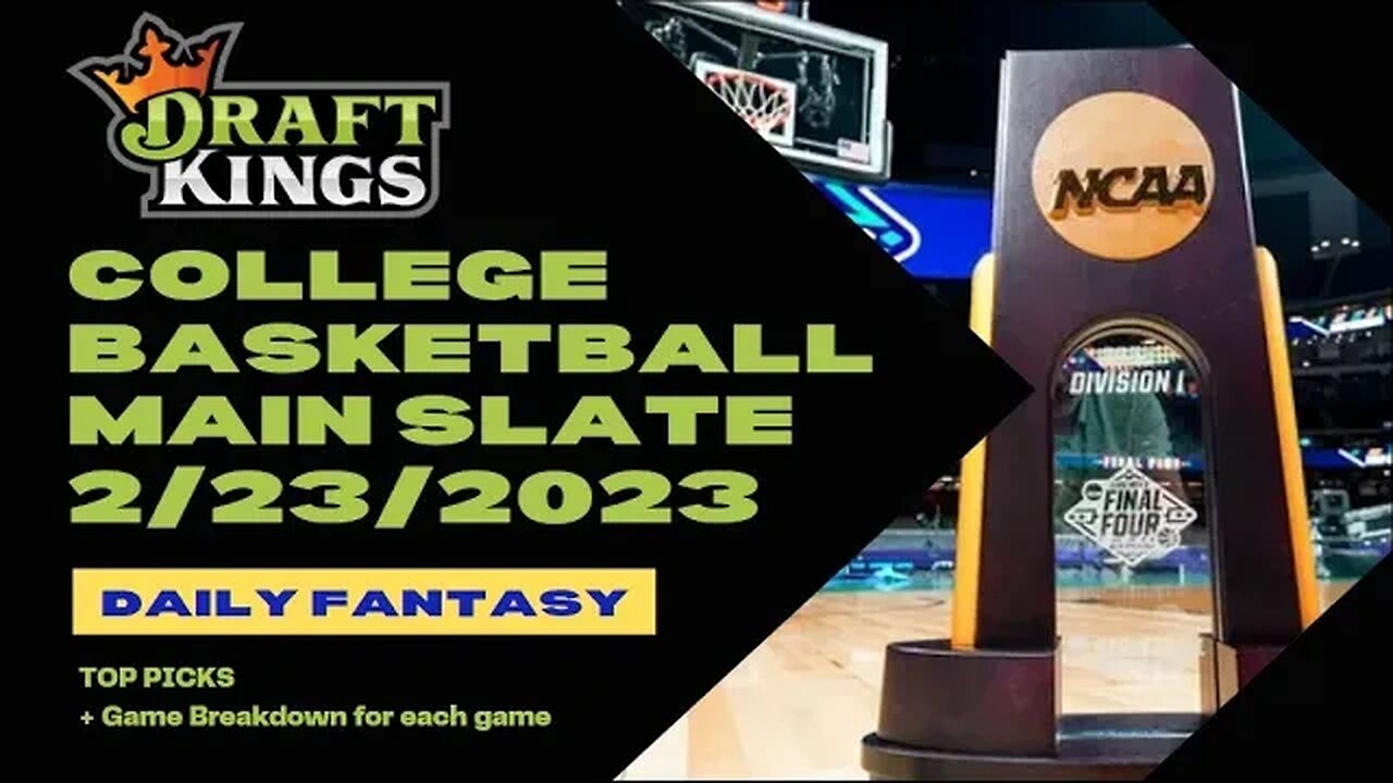 Dreams Top Picks College Basketball Today Main 2/23/23 Daily Fantasy Sports Strategy DraftKings CBB