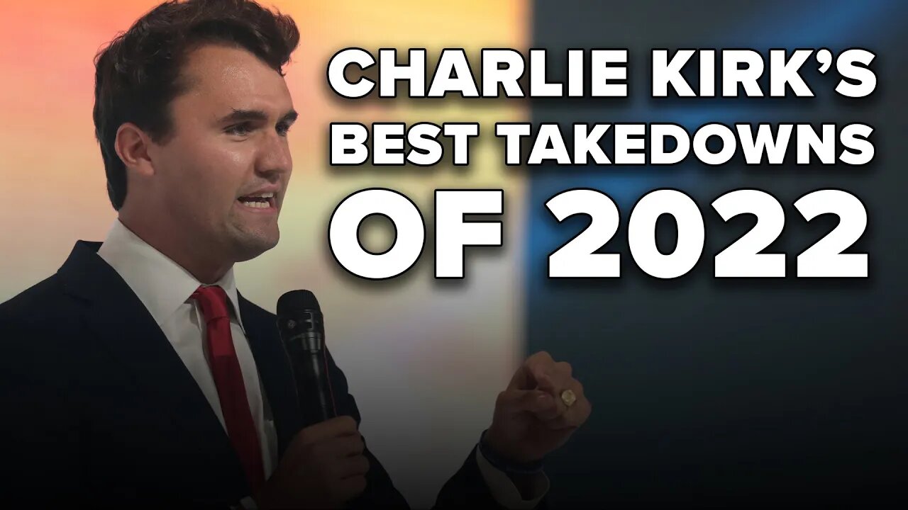 Charlie Kirk's BEST TAKEDOWNS of 2022! 👀