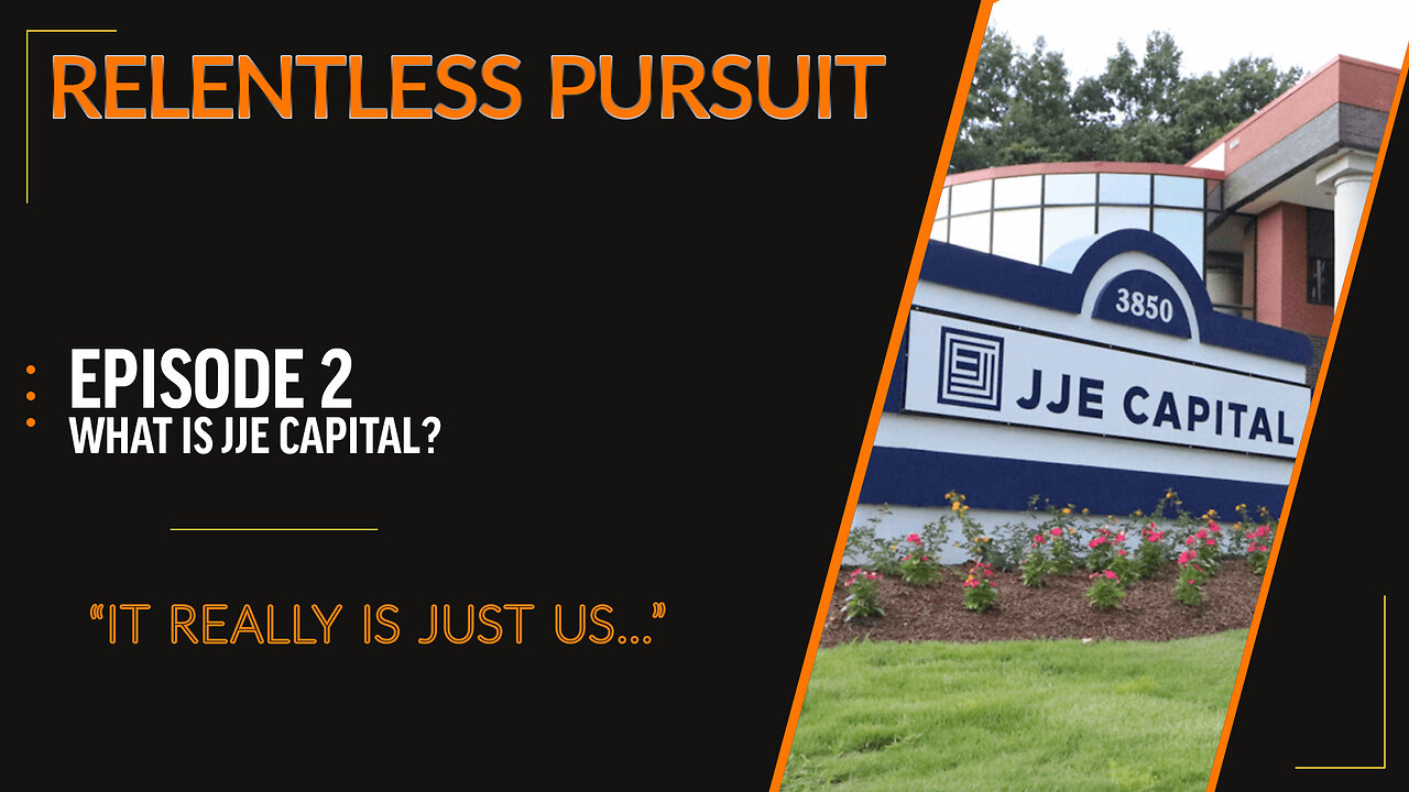 What is JJE Capital? | Relentless Pursuit: Episode 2