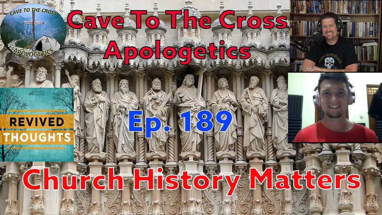 Church History Matters - Ep.189 - Troy Fraiser From Revived Thoughts Interview - Part 1