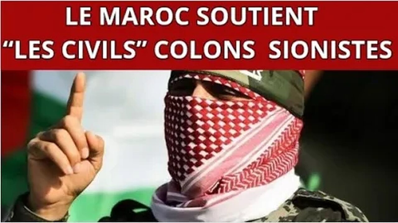 GAZA : LE MAROC SOUTIENT “LES CIVILS” COLONS SIONISTES (communiqué)