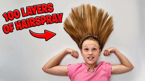 100 Layers of Hairspray!!!