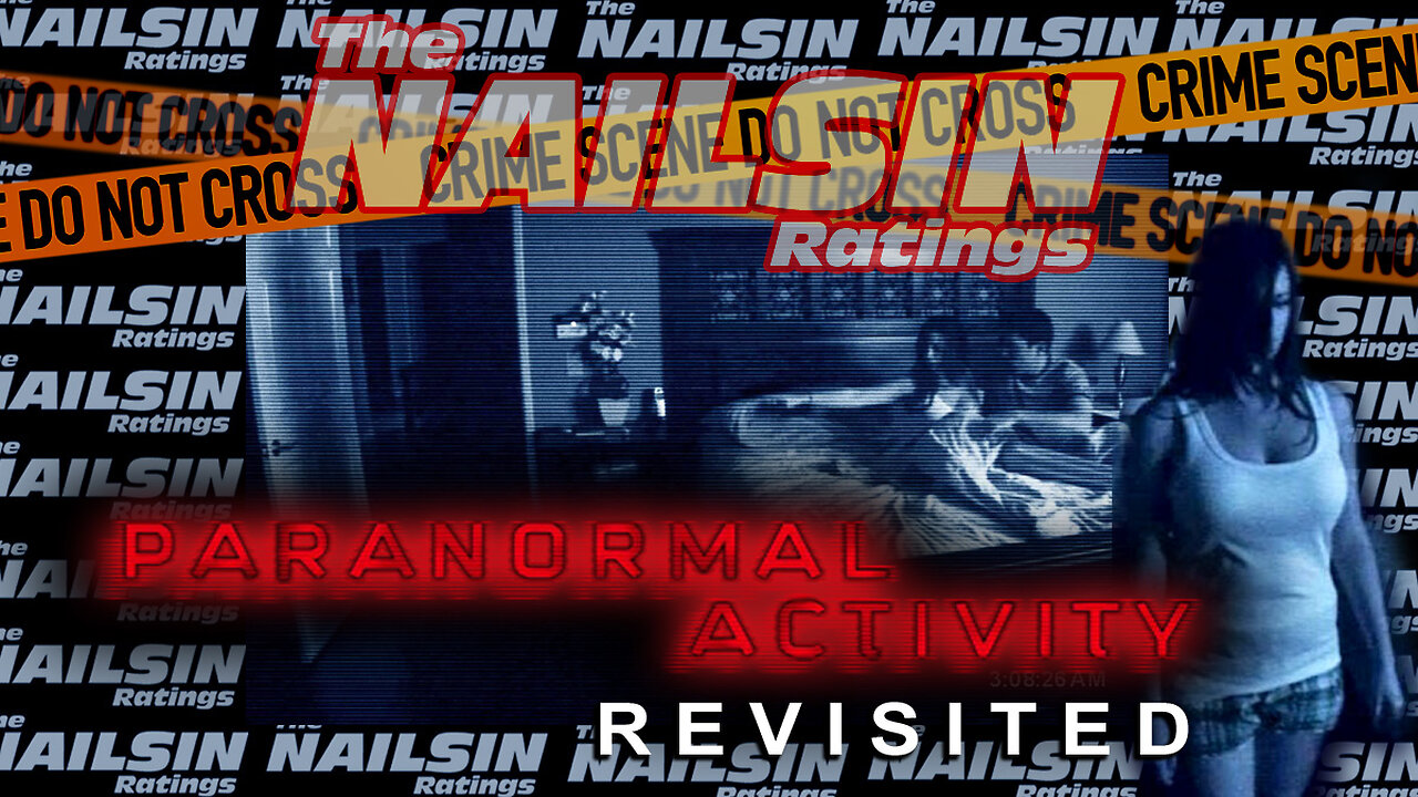 The Nailsin Ratings:Paranormal Activity Revisited