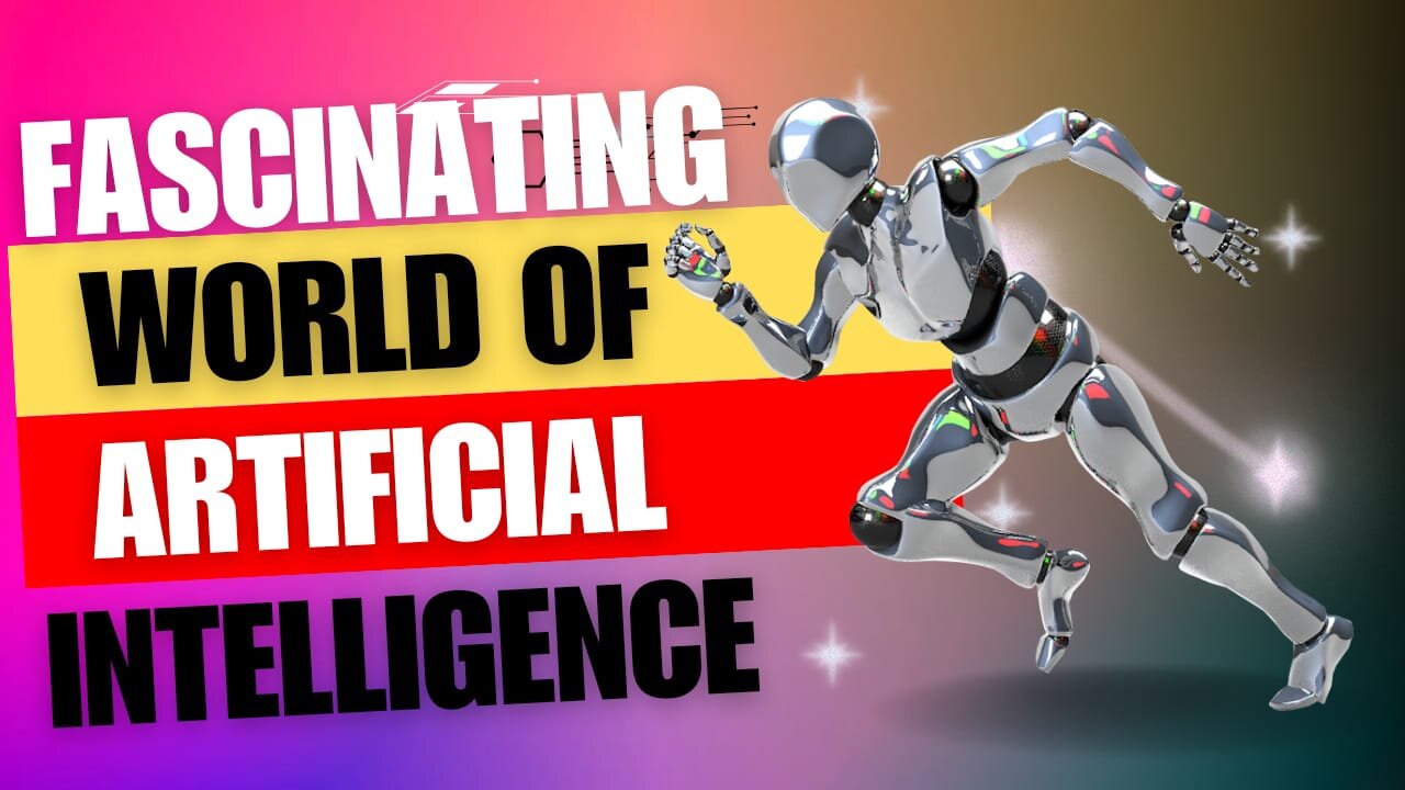 Fascinating world of Artificial Intelligence