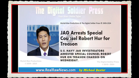 JAG Arrests Special Counsel Robert Hur for Treason