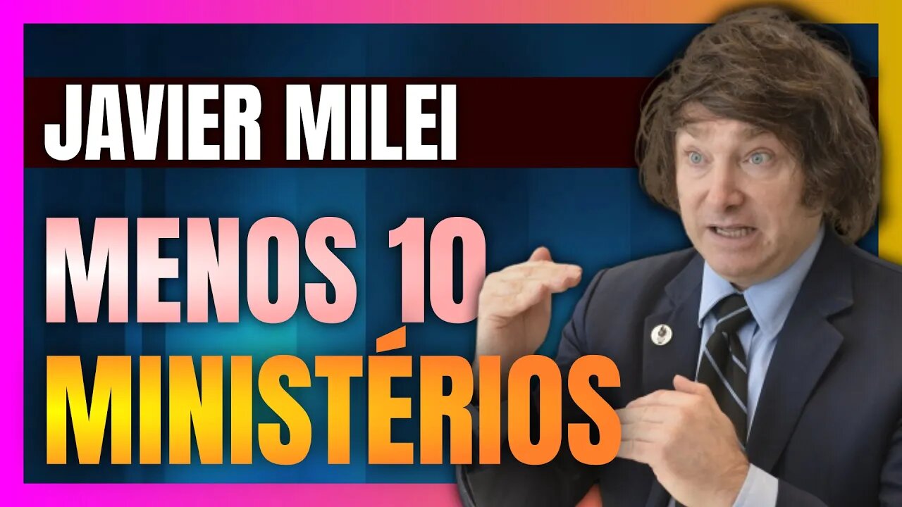 JAVIER MILEI promete cortar 10 MINISTÉRIOS caso seja eleito na ARGENTINA