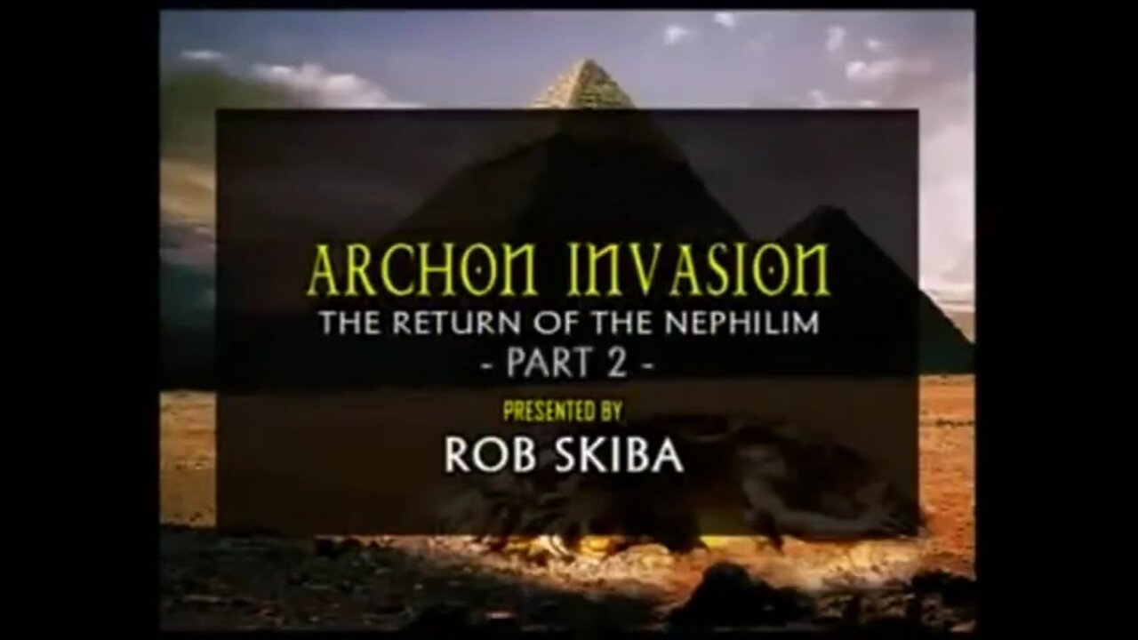 ARCHON INVASION - THE RISE FALL AND RETURN OF THE NEPHILIM - PART 2