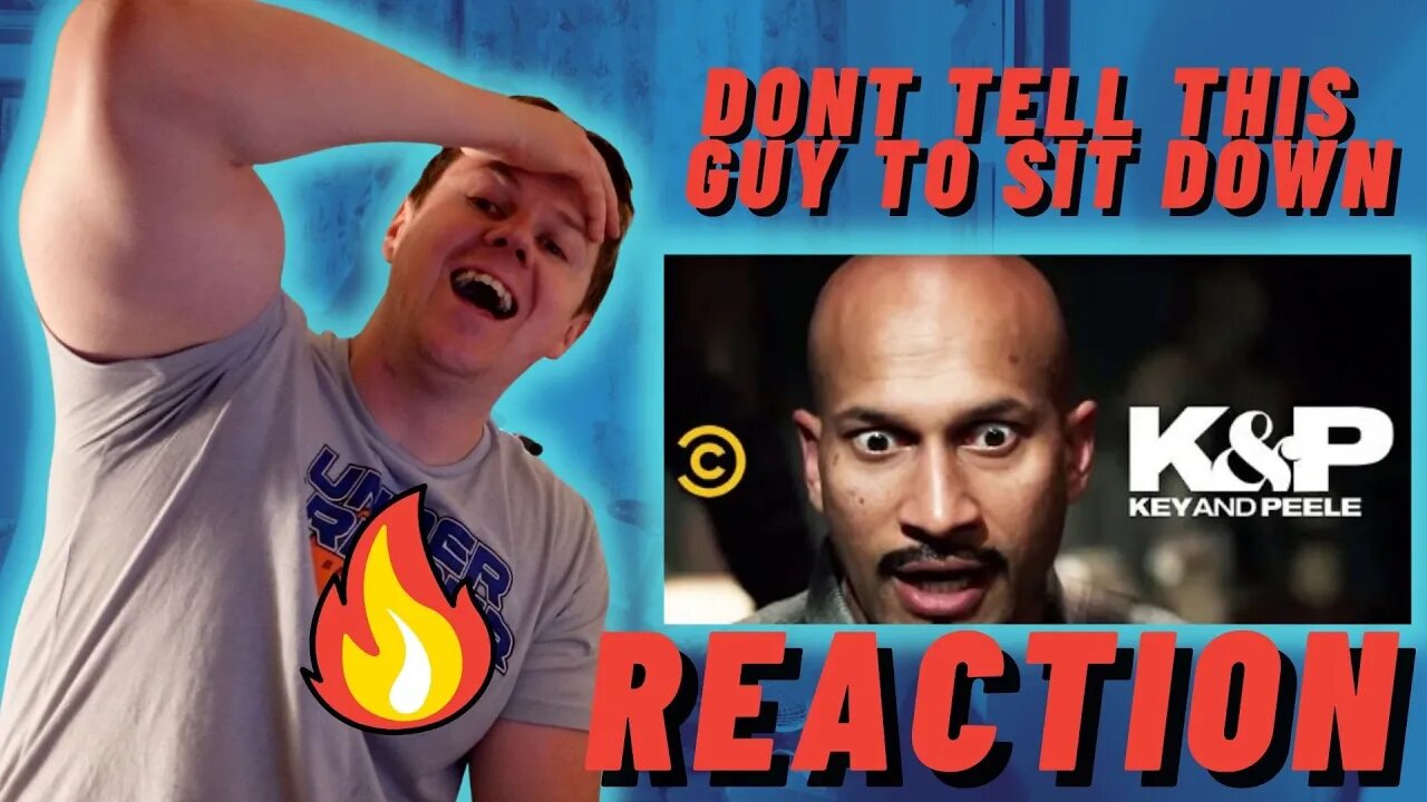 Dont Tell This Guy To Sit Down - KEY AND PEELE - IRISH REACTION!!