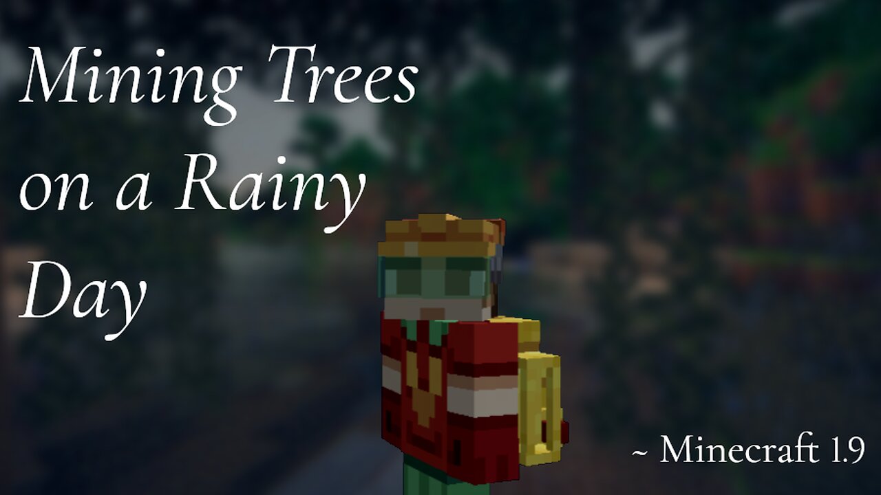 Mining Trees on a Rainy Day - Minecraft 1.9