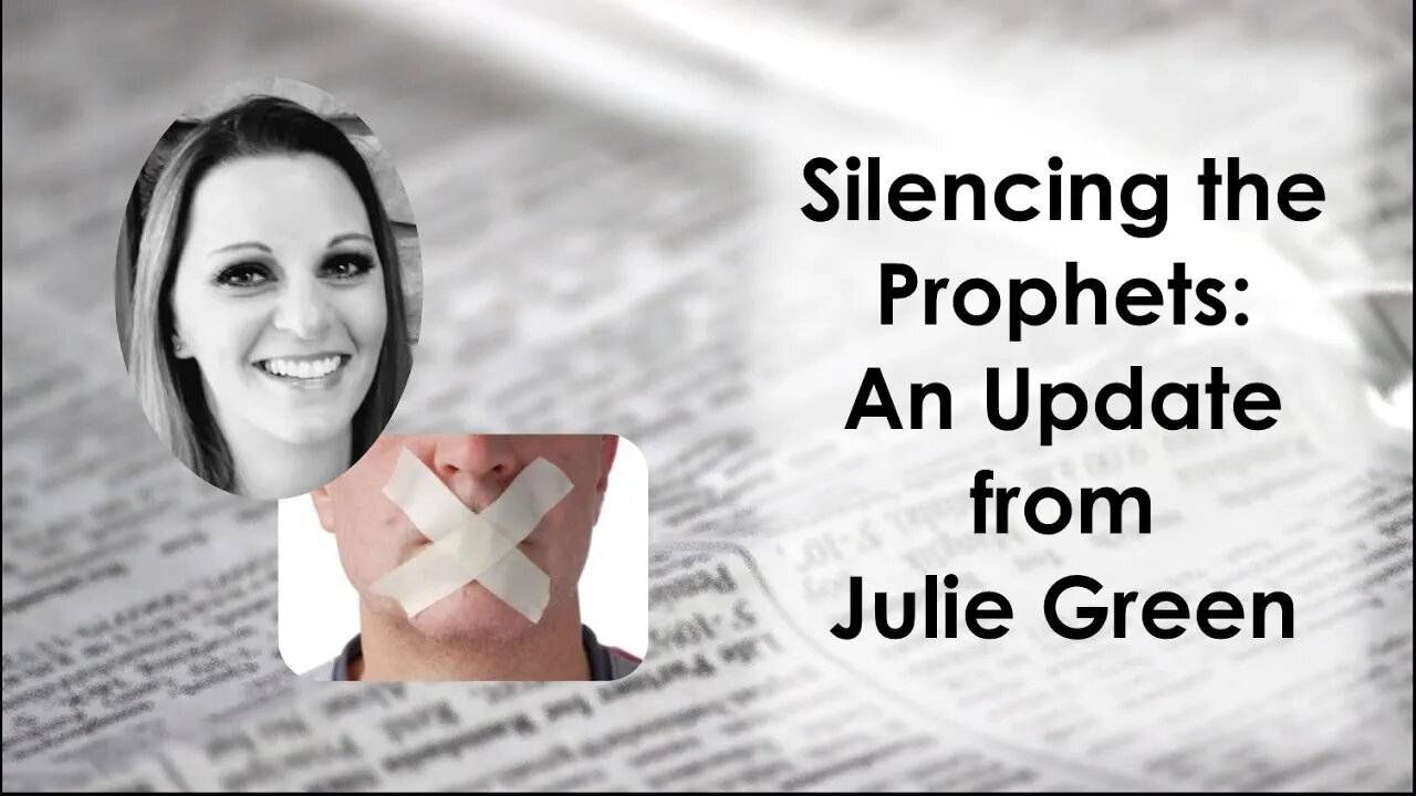 Silencing The Prophets: An Update from Julie Green