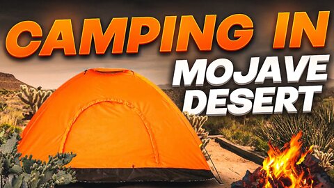 Camping in Mojave Desert (Feels like another planet)