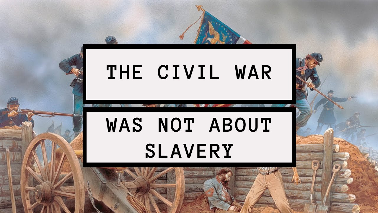 The US Civil War Was Simply NOT Fought Over Slavery