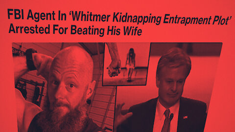 FBI Agent Who Ran Whitmer Kidnapping Plot Accused Of Beating His Wife
